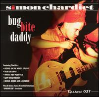 Simon Chardiet - Bug Bite Daddy lyrics