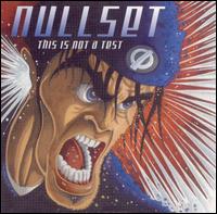 Nullset - This Is Not a Test lyrics