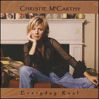Christie McCarthy - Everyday Real lyrics