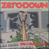 Zero Down - With a Lifetime to Pay lyrics