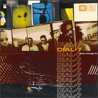 Dial-7 - Never Enough Time lyrics