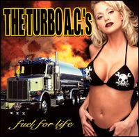 The Turbo A.C.'s - Fuel for Life lyrics