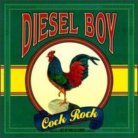Diesel Boy - Cock Rock lyrics