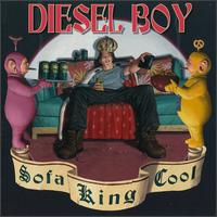 Diesel Boy - Sofa King Cool lyrics