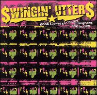 Swingin' Utters - Dead Flowers, Bottles, Bluegrass, and Bones lyrics