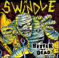 Swindle - Better Off Dead lyrics
