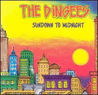 The Dingees - Sundown to Midnight lyrics