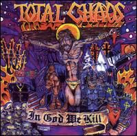 Total Chaos - In God We Kill lyrics