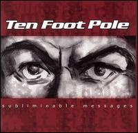 Ten Foot Pole - Subliminable Messages lyrics