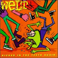 Welt - Kicked in the Teeth Again lyrics
