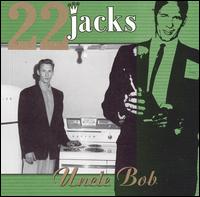 22 Jacks - Uncle Bob lyrics