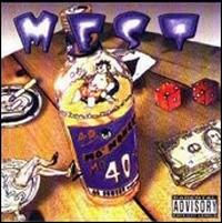 Mest - Mo' Money, Mo' 40'z lyrics