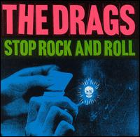 The Drags - Stop Rock & Roll lyrics