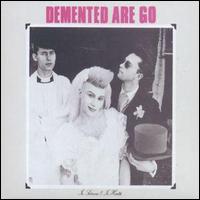 Demented Are Go - In Sickness & In Health lyrics