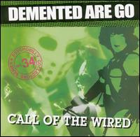 Demented Are Go - Call of the Wired lyrics