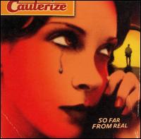 Cauterize - So Far from Real lyrics