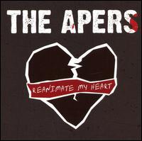 The Apers - Reanimate My Heart lyrics