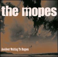 The Mopes - Accident Waiting to Happen lyrics