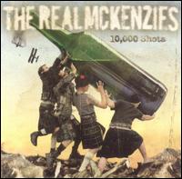 The Real McKenzies - 10,000 Shots lyrics