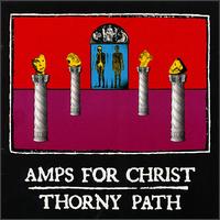 Amps for Christ - Thorny Path lyrics