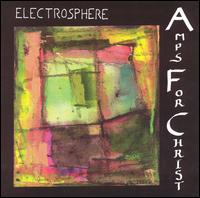 Amps for Christ - Electrosphere lyrics