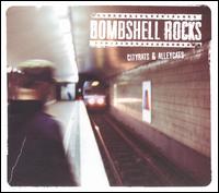 Bombshell Rocks - Cityrats & Alleycats lyrics