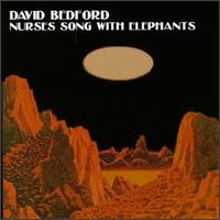 David Bedford - Nurses Song with Elephants lyrics