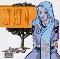 Get Set Go - So You've Ruined Your Life lyrics