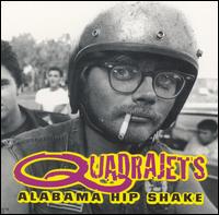 Quadrajets - Alabama Hip Shake lyrics