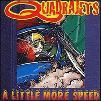 Quadrajets - A Little More Speed lyrics
