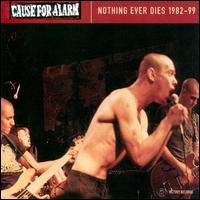 Cause for Alarm - Nothing Ever Dies lyrics