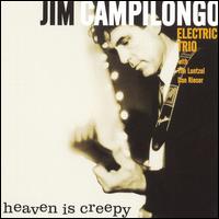 Jim Campilongo - Heaven Is Creepy lyrics
