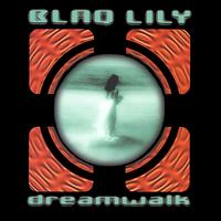 Blaq Lily - Dream Walk lyrics
