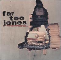 Far Too Jones - Picture Postcard Walls lyrics