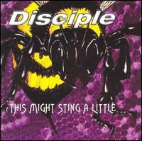 Disciple - This Might Sting a Little lyrics