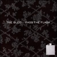 The Bled - Pass the Flask lyrics