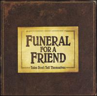 Funeral for a Friend - Tales Don't Tell Themselves lyrics