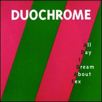 Duochrome - All Day I Dream About Sex lyrics