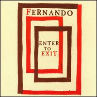 Fernando - Enter to Exit lyrics