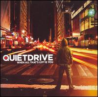 Quietdrive - When All That's Left Is You lyrics