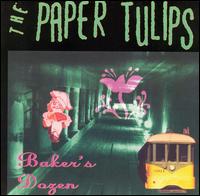 Paper Tulips - Baker's Dozen lyrics