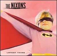 The Nixons - Latest Thing lyrics