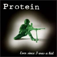 Protein - Ever Since I Was a Kid lyrics
