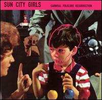 Sun City Girls - Carnival Folklore Resurrection Radio lyrics