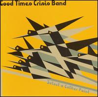 Good Time Crisis Band - Select a Gather Point lyrics