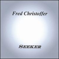 Fred Christoffer - Seeker lyrics