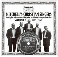 Mitchell's Christian Singers - Mitchell's Christian Singers, Vol. 3: 1938-1940 lyrics