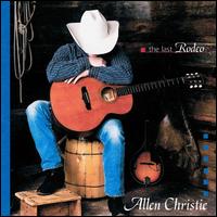 Allen Christie - The Last Rodeo lyrics