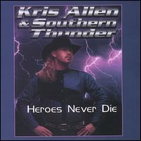 Kris Allen - Heroes Never Die lyrics