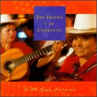 Eva Araiza Ybarra - A Mi San Antonio lyrics